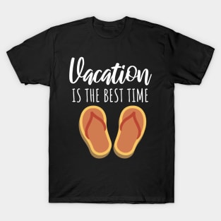 Vacaton is the best time T-Shirt